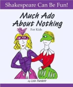 Much Ado about Nothing for Kids by Lois Burdett Book