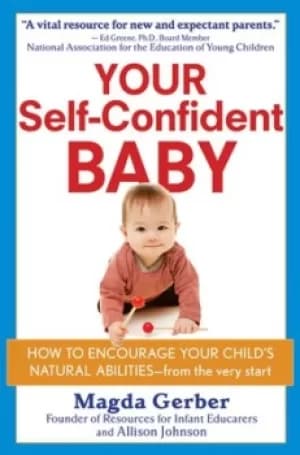 Your self-confident baby by Magda Gerber