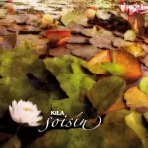 Soisin by Kila CD Album