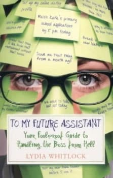 To My Future Assistant by Lydia Whitlock Book