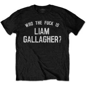 Liam Gallagher - Who the Fuck? Unisex Small T-Shirt - Black