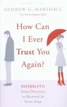 How Can I Ever Trust You Again by Andrew G Marshall Paperback