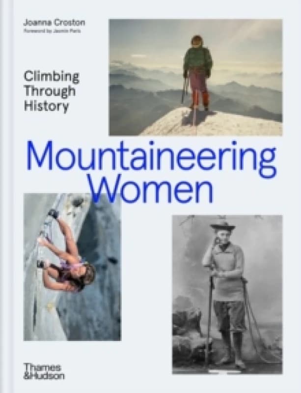 Mountaineering Women. Hardback. By Joanna Croston Books