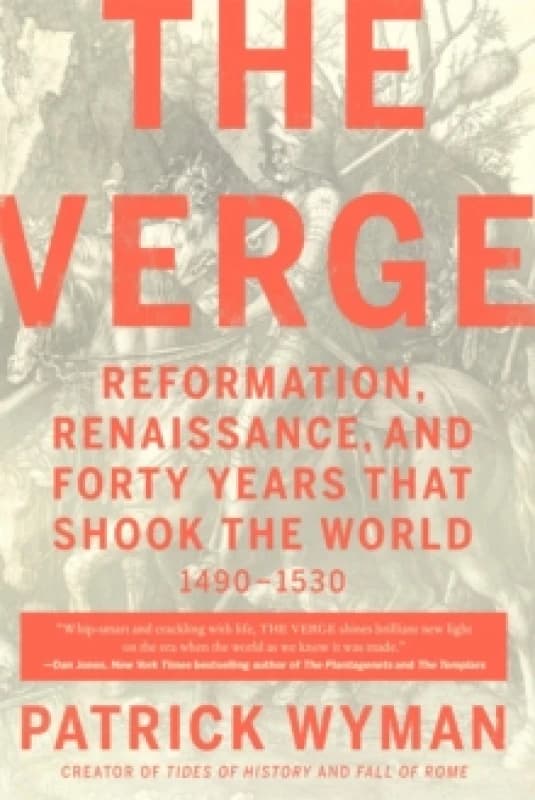 The Verge : Reformation, Renaissance, and Forty Years that Shook the World Paperback / softback