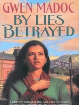 By Lies Betrayed by Gwen Madoc Hardback