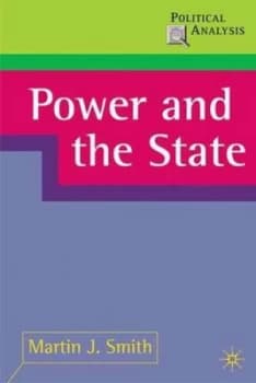 Power and the State by Martin J. Smith Book