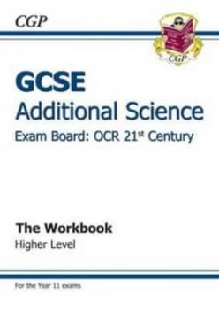 Gcse Additional Science Ocr 21st Century Workbook - Higher a -G Course Hardback