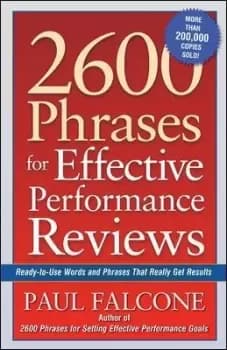 2600 Phrases for Effective Performance Reviews by Paul Falcone