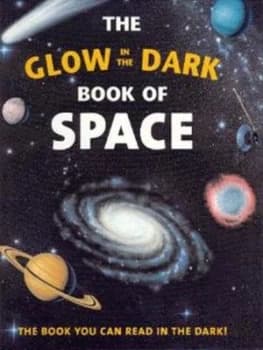 The Glow in the Dark Book of Space by Nicholas Harris Hardback