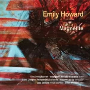 Emily Howard Magnetite by Emily Howard CD Album