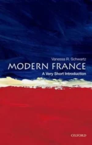 Modern France by Vanessa Schwartz