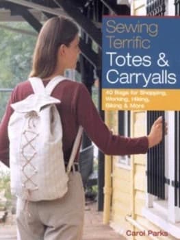 Sewing Terrific Totes and Carryalls by Carol Parks Book