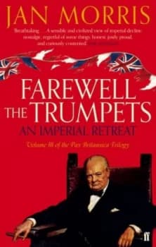 Farewell the trumpets by Jan Morris