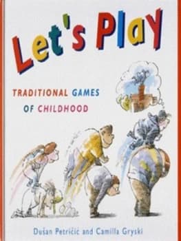 Lets Play by Dusan Petricic and Camilla Gryski Hardback