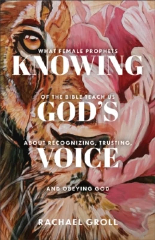 Knowing God's Voice. Paperback. By Rachael Groll Books
