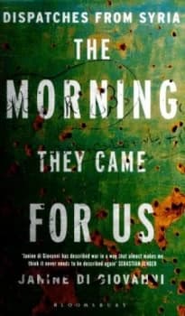 The Morning They Came for Us by Janine Di Giovanni Hardback