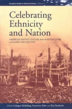 Celebrating Ethnicity and Nation by Jrgen Heideking Hardback