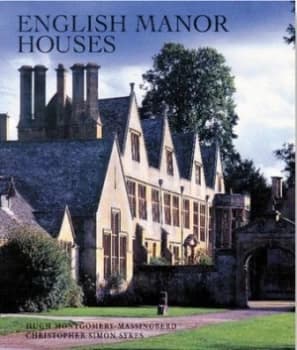 English Manor Houses by Hugh Montgomery-Massingberd Hardback