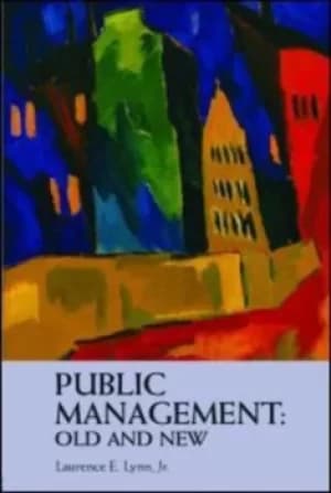 Public management by Laurence E Lynn