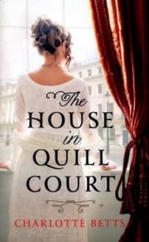 The House in Quill Court by Charlotte Betts Book