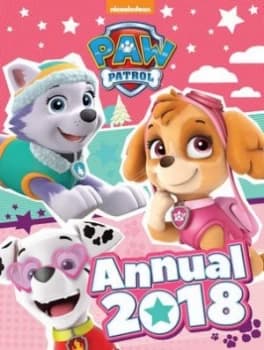 Nickelodeon Paw Patrol Annual 2018 by Parragon Books Ltd Hardback
