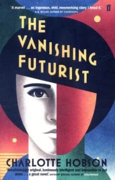 The Vanishing Futurist by Charlotte Hobson Book