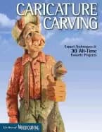 caricature carving expert techniques and 30 all time favorite projects full