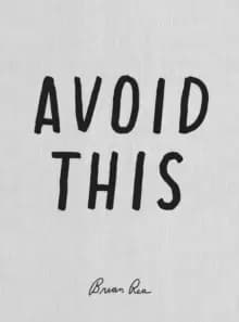 Avoid This
