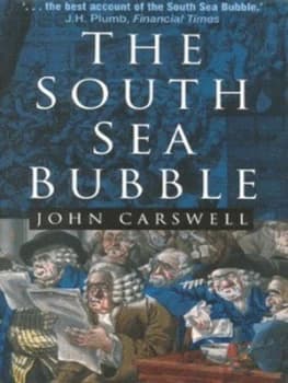 The South Sea Bubble by John Carswell Hardback