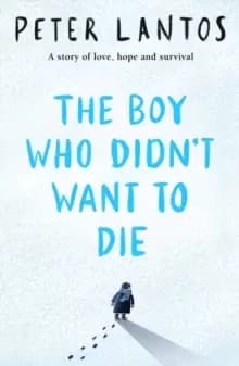 The Boy Who Didn't Want to Die