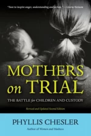 Mothers on trial by Phyllis Chesler