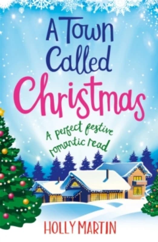 A Town Called Christmas. Paperback. By Holly Martin Books