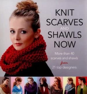 Knit Scarves and Shawls Now by Various Book