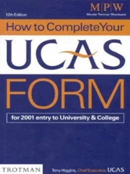 How to Complete Your Ucas Form for 2001 Entry by Tony Higgins and Mander Portman Woodward Book