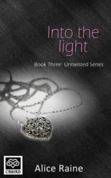 Into the Light by Alice Raine Book