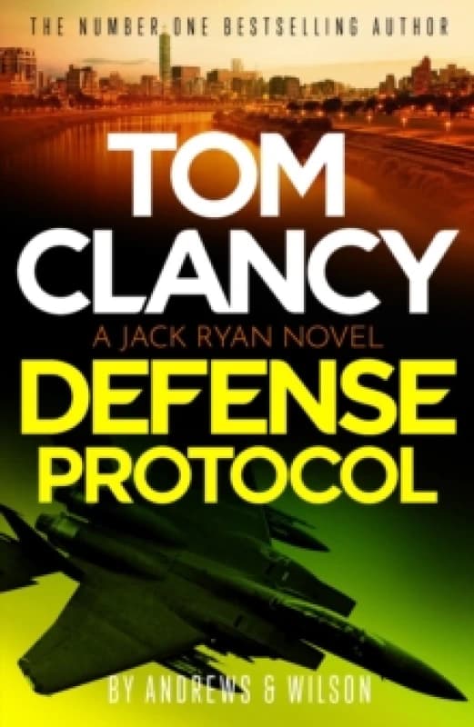 Tom Clancy Defense Protocol : The latest Jack Ryan action-packed bestseller Paperback / softback