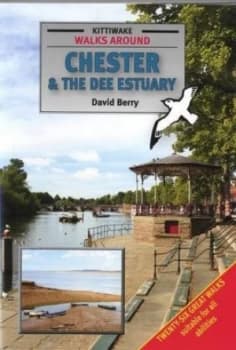 Walks around Chester and the Dee Estuary by David Berry Paperback