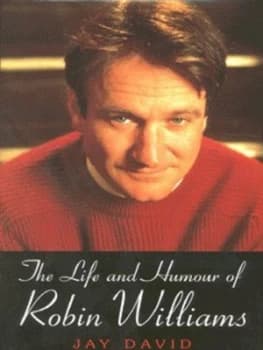 The Life and Humour of Robin Williams by Jay David Hardback