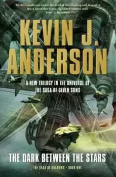 The dark between the stars by Kevin J. Anderson
