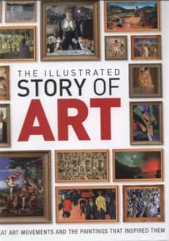 The Illustrated Story of Art Hardback