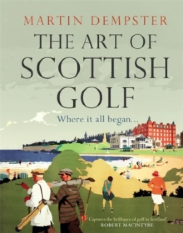 The Art of Scottish Golf Hardback