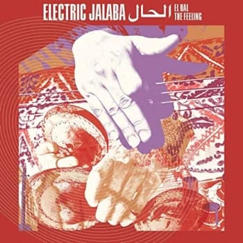 ELECTRIC JALABA - El Hal / The Feeling CD