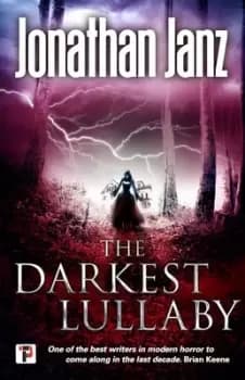 The darkest lullaby by Jonathan Janz