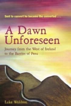 A Dawn Unforeseen by Luke Waldron Book