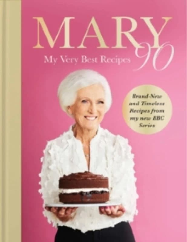 Mary 90 : My Very Best Recipes Hardback