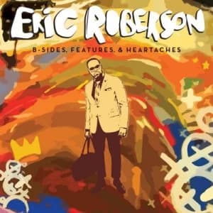 B-sides Features and Heartaches by Eric Robertson CD Album