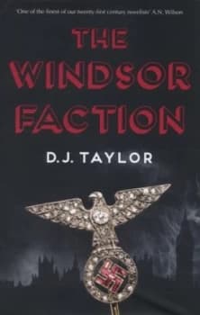 The Windsor Faction by D J Taylor Hardback