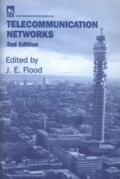 Telecommunication Networks by J. E Flood and Institution of Electrical Engineers Paperback