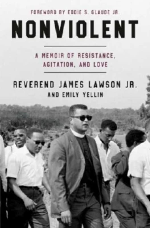 Nonviolent : My Life of Resistance, Agitation, and Love Hardback