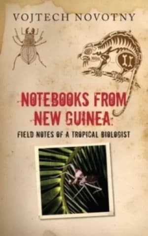 Notebooks from New Guinea by Vojtech Novotny